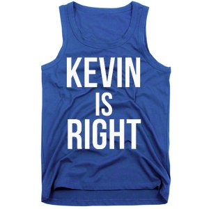 Kevin Is Right Funny Jokes Tank Top