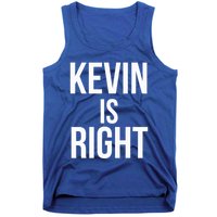 Kevin Is Right Funny Jokes Tank Top
