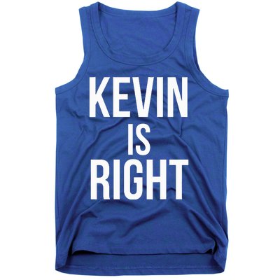 Kevin Is Right Funny Jokes Tank Top