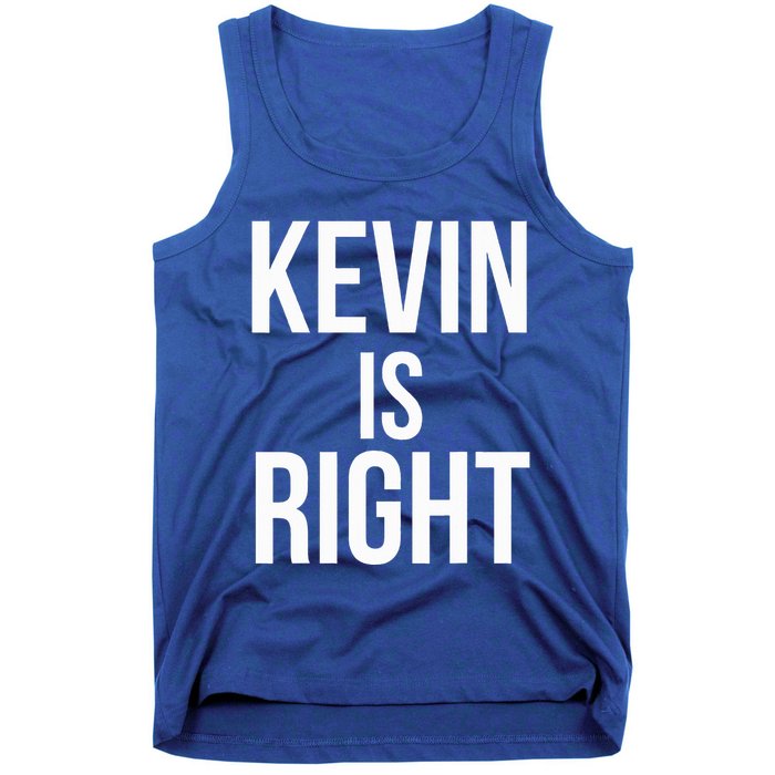 Kevin Is Right Funny Jokes Tank Top