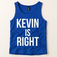Kevin Is Right Funny Jokes Tank Top