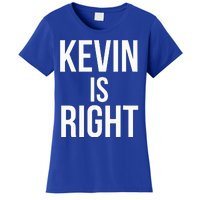 Kevin Is Right Funny Jokes Women's T-Shirt