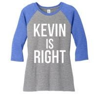 Kevin Is Right Funny Jokes Women's Tri-Blend 3/4-Sleeve Raglan Shirt