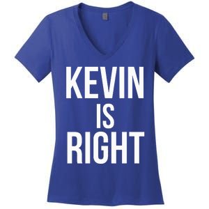 Kevin Is Right Funny Jokes Women's V-Neck T-Shirt