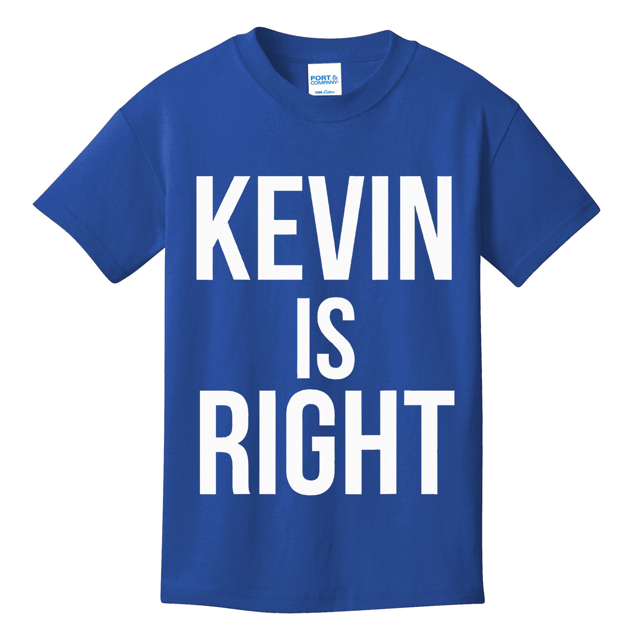 Kevin Is Right Funny Jokes Kids T-Shirt