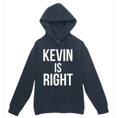 Kevin Is Right Funny Jokes Urban Pullover Hoodie