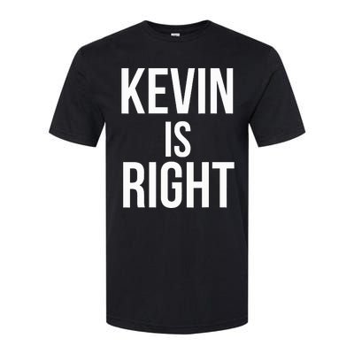 Kevin Is Right Funny Jokes Softstyle CVC T-Shirt