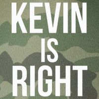 Kevin Is Right Funny Jokes Sarcastic Legacy Tie Dye Trucker Hat
