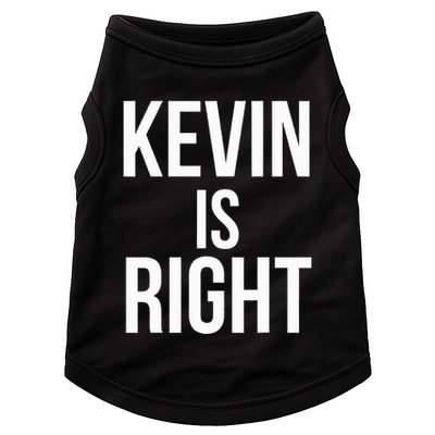 Kevin Is Right Funny Jokes Sarcastic Doggie Tank