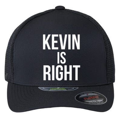 Kevin Is Right Funny Jokes Sarcastic Flexfit Unipanel Trucker Cap