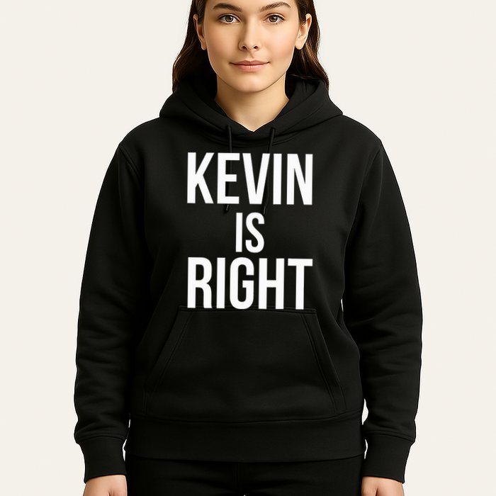 Kevin Is Right Funny Jokes Sarcastic Hoodie