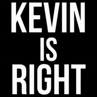 Kevin Is Right Funny Jokes Sarcastic Drawstring Bag