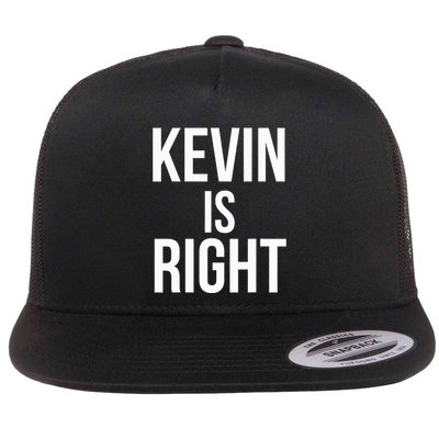 Kevin Is Right Funny Jokes Sarcastic Flatbill Hat
