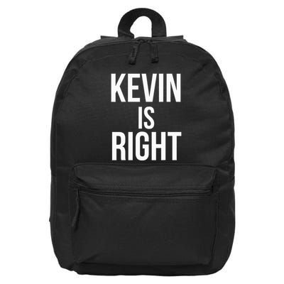 Kevin Is Right Funny Jokes Sarcastic 16 in Basic Backpack
