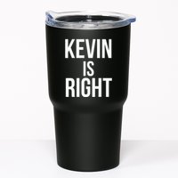 Kevin Is Right Funny Jokes Sarcastic Tumbler