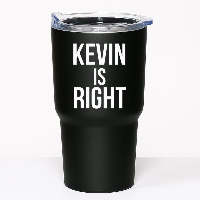 Kevin Is Right Funny Jokes Sarcastic Tumbler