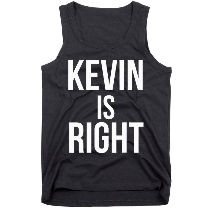 Kevin Is Right Funny Jokes Sarcastic Tank Top