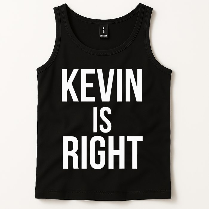 Kevin Is Right Funny Jokes Sarcastic Tank Top