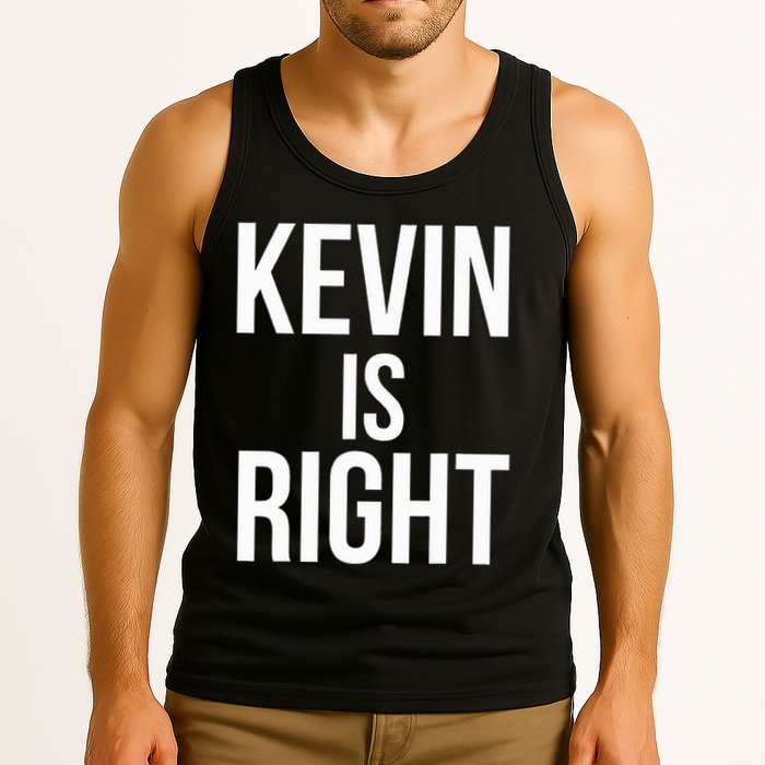 Kevin Is Right Funny Jokes Sarcastic Tank Top
