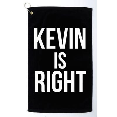 Kevin Is Right Funny Jokes Sarcastic Golf Towel