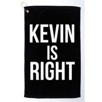 Kevin Is Right Funny Jokes Sarcastic Golf Towel