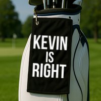 Kevin Is Right Funny Jokes Sarcastic Golf Towel