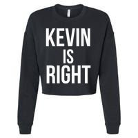 Kevin Is Right Funny Jokes Sarcastic Cropped Pullover Crew