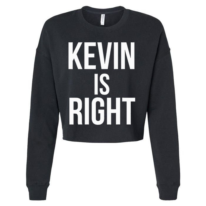 Kevin Is Right Funny Jokes Sarcastic Cropped Pullover Crew