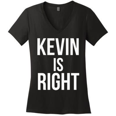 Kevin Is Right Funny Jokes Sarcastic Women's V-Neck T-Shirt
