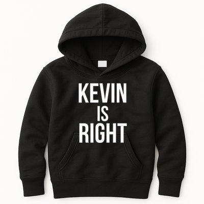 Kevin Is Right Funny Jokes Sarcastic Kids Hoodie