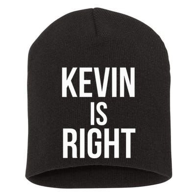 Kevin Is Right Funny Jokes Sarcastic Short Acrylic Beanie