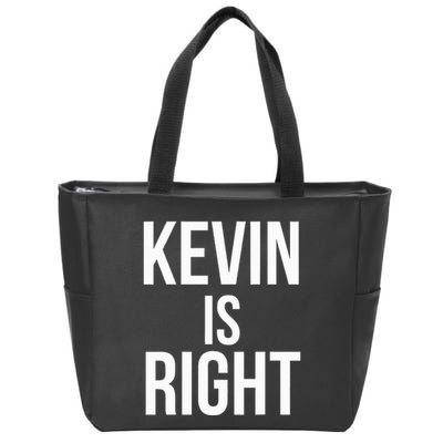Kevin Is Right Funny Jokes Sarcastic Zip Tote Bag