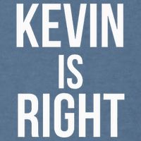 Kevin Is Right Funny Jokes Sarcastic Garment-Dyed Sweatshirt
