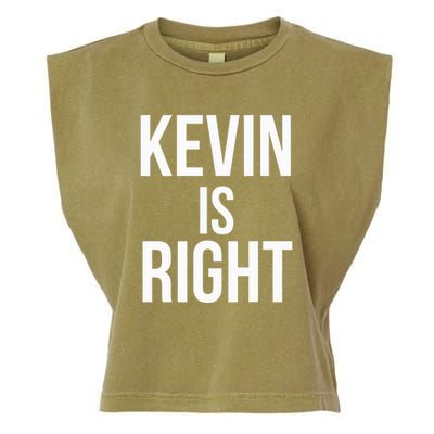 Kevin Is Right Funny Jokes Sarcastic Garment-Dyed Women's Muscle Tee
