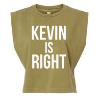 Kevin Is Right Funny Jokes Sarcastic Garment-Dyed Women's Muscle Tee