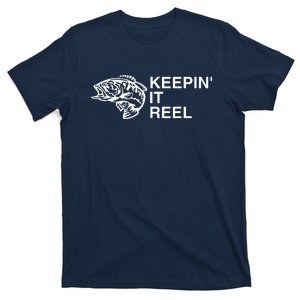 Keeping It Reel Shirts Funny Fishing Sayings T-Shirt