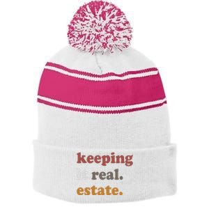 Keeping It Real Estate Realtor Real Estate Agent Stripe Pom Pom Beanie