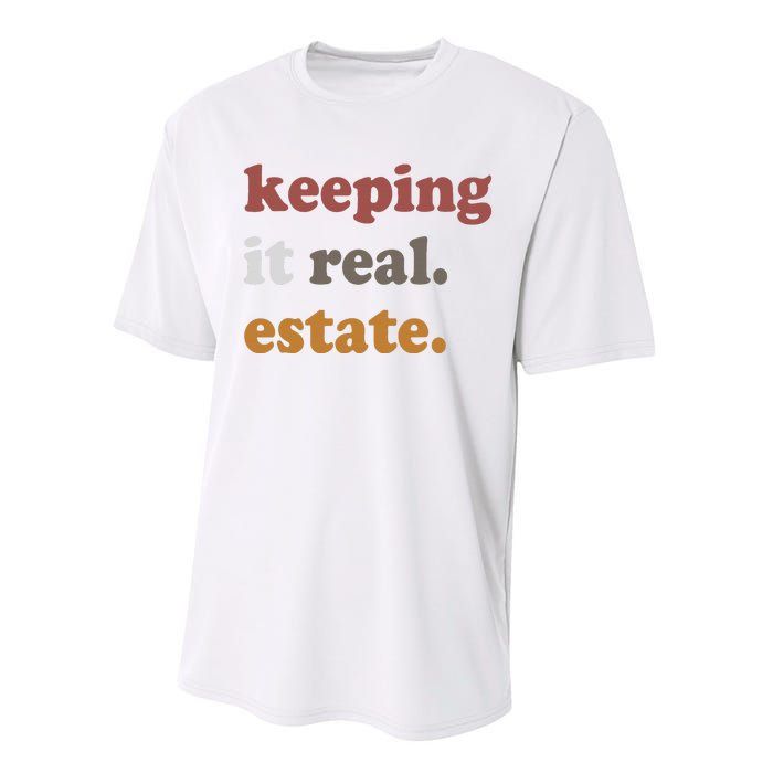 Keeping It Real Estate Realtor Real Estate Agent Performance Sprint T-Shirt