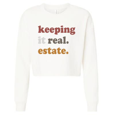 Keeping It Real Estate Realtor Real Estate Agent Cropped Pullover Crew