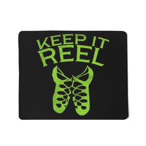 Keep It Reel Irish Dance St Patricks Day Ceili Dancer Girl Mousepad