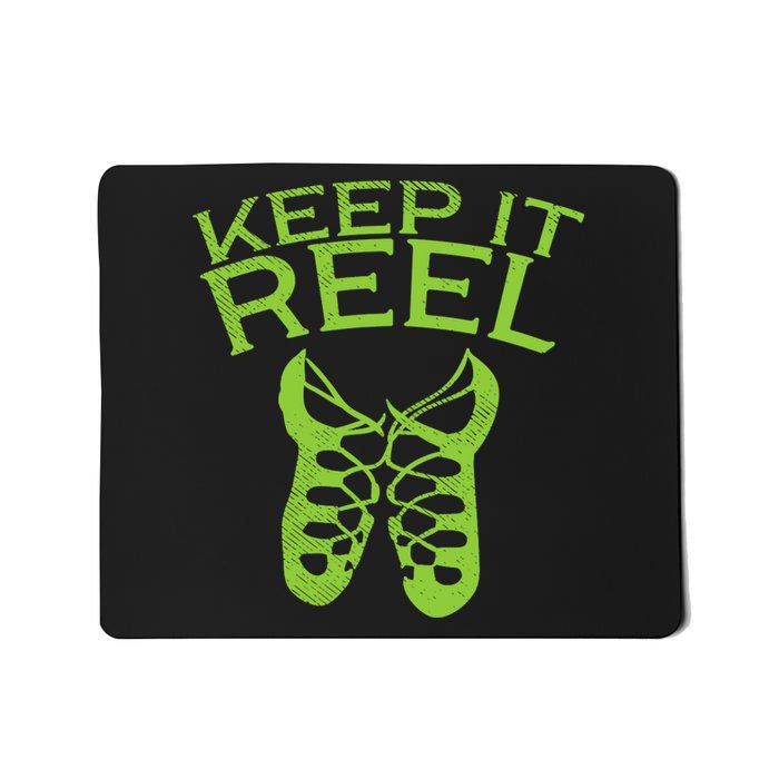 Keep It Reel Irish Dance St Patricks Day Ceili Dancer Girl Mousepad