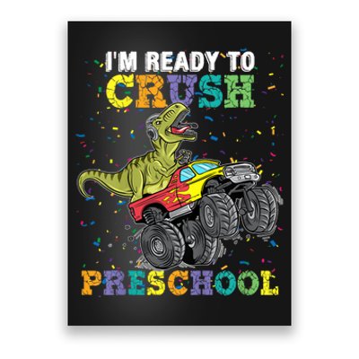 Kids Im Ready To Crush Pre K Monster Truck Dinosaur T Rex Boy Poster