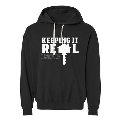 Keeping It Real Estate Broker Agent Seller Realtor Garment-Dyed Fleece Hoodie