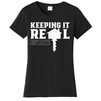 Keeping It Real Estate Broker Agent Seller Realtor Women's T-Shirt