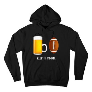 Keep It Simple Beer College Football Funny Common Hoodie