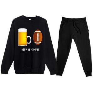 Keep It Simple Beer College Football Funny Common Premium Crewneck Sweatsuit Set