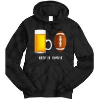 Keep It Simple Beer College Football Funny Common Tie Dye Hoodie