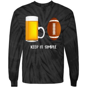 Keep It Simple Beer College Football Funny Common Tie-Dye Long Sleeve Shirt