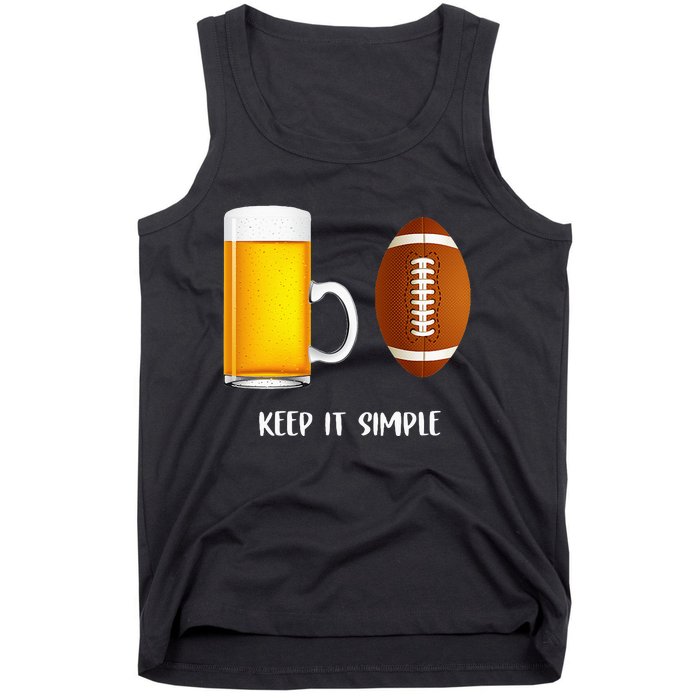 Keep It Simple Beer College Football Funny Common Tank Top