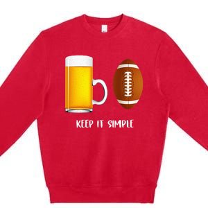 Keep It Simple Beer College Football Funny Common Premium Crewneck Sweatshirt